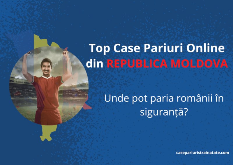 case pariuri sportive republica moldova